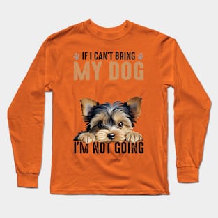 Not Going Yorkie Long Sleeve T-Shirt